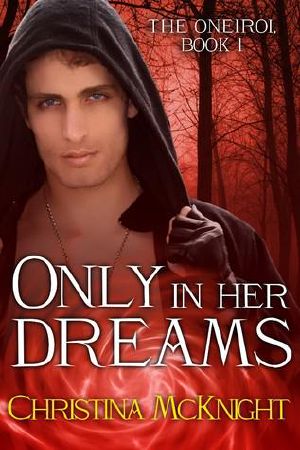 [The Oneiroi 01] • Only in Her Dreams
